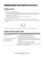 Page 22Loading paper and original documents
Loading paper
1Make sure:
You use paper designed for inkjet printers.
If you are using photo, glossy, or heavyweight matte paper, you load it with the glossy or printable side facing
you. (If you are not sure which side is the printable side, see the instructions that came with the paper.)
The paper is not used or damaged.
If you are using specialty paper, you follow the instructions that came with it.
You do not force paper into the printer.
2Before loading paper the...