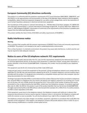 Page 300European Community (EC) directives conformity
This product is in conformity with the protection requirements of EC Council directives 2004/108/EC, 2006/95/EC, and
2011/65/EU on the approximation and harmonization of the laws of the Member States relating to electromagnetic
compatibility, safety of electrical equipment designed for use within certain voltage limits, and on the restrictions of
use of certain hazardous substances in electrical and electronic equipment.
The manufacturer of this product is:...