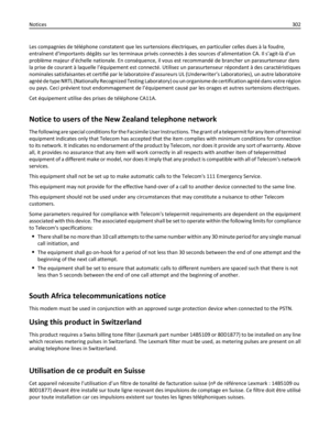 Page 302Les compagnies de téléphone constatent que les surtensions électriques, en particulier celles dues à la foudre,
entraînent dimportants dégâts sur les terminaux privés connectés à des sources d’alimentation CA. Il s’agit-là d’un
problème majeur d’échelle nationale. En conséquence, il vous est recommandé de brancher un parasurtenseur dans
la prise de courant à laquelle l’équipement est connecté. Utilisez un parasurtenseur répondant à des caractéristiques
nominales satisfaisantes et certifié par le...