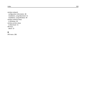 Page 320wireless network 
configuration information  48
installation, using Macintosh  51
installation, using Windows  49
wireless network setup 
in Windows  49
wireless printer setup 
in Macintosh  51
WS‑Scan 
about  23
X
XPS menu  206 Index320 