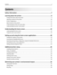 Page 2Contents
Safety information.......................................................................................7
Learning about the printer...........................................................................9
Finding information about the printer......................................................................................................9
Selecting a location for the printer..........................................................................................................10...