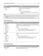 Page 139Menu itemDescription
Custom [x] Loading
Off
DuplexDetermines whether 2‑sided printing occurs for all print jobs that
specify Custom [x] as the paper type
Notes:
Off is the factory default setting.
Custom [x] Loading is available only if the custom paper type is
supported.
Notes:
Duplex sets the printer default to 2‑sided printing for every print job unless 1‑sided printing is selected from Print
Properties.
If Duplex is selected, then all print jobs are sent through the duplex unit, including 1‑sided...