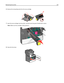 Page 2246Remove the red packing strip from the new cartridge.
7Insert the new cartridge into the printer, and then push the green handle back in place.
Note: Make sure the cartridge is fully pushed in.
8Close the front door.
Maintaining the printer224 