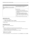 Page 57ChooseTo
Off
Note: Selecting Photo from the driver may disable Quiet
Mode and provide better print quality and full speed
printing.Use factory default settings. This setting supports the
performance specifications of your printer.
On Reduce printer noise.
Print jobs will process at a reduced speed.
Printer engine motors do not start until a document is
ready to print. There will be a short delay before the first
page is printed.
If your printer has faxing capability, fax sounds are
reduced or disabled,...