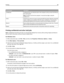 Page 86Print job typeDescription
Confidential Confidential lets you hold print jobs in the computer until you enter the PIN from
the control panel.
Note: The PIN is set from the computer. It must be four digits, using the
numbers 0–9.
Verify Verify lets you print one copy of a print job while the printer holds the remaining
copies. It allows you to examine if the first copy is satisfactory. The print job is
automatically deleted from the printer memory once all copies are printed.
Reserve Reserve allows the...