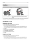 Page 100E-mailing
Automatic document feeder (ADF)Scanner glass
Use the ADF for multiple‑page documents. Use the scanner glass for single pages, small items (such as postcards or
photos), transparencies, photo paper, or thin media (such as magazine
clippings).
You can use the printer to e‑mail scanned documents to one or more recipients. There are three ways to send an e‑mail
from the printer. You can type the e‑mail address, use a shortcut number, or use the address book.
Getting ready to e-mail
Setting up the...