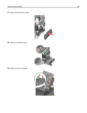 Page 18917Replace the waste toner bottle.
18Replace the right side cover.
19Replace the toner cartridges.
Maintaining the printer189 