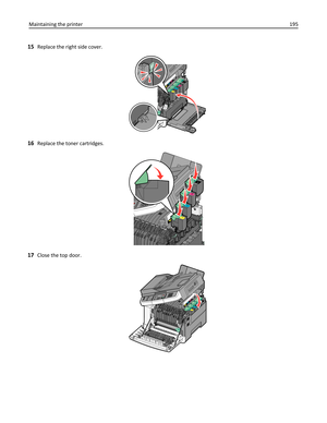 Page 19515Replace the right side cover.
16Replace the toner cartridges.
17Close the top door.
KMCYYCM
K
Maintaining the printer195 