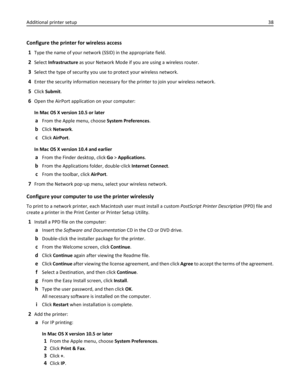 Page 38Configure the printer for wireless access
1
Type the name of your network (SSID) in the appropriate field.
2Select Infrastructure as your Network Mode if you are using a wireless router.
3Select the type of security you use to protect your wireless network.
4Enter the security information necessary for the printer to join your wireless network.
5Click Submit.
6Open the AirPort application on your computer:
In Mac OS X version 10.5 or later
aFrom the Apple menu, choose System Preferences.
bClick Network....