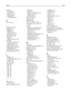 Page 257guidelines 
card stock  68
envelopes  67
labels, paper  67
letterhead  65
transparencies  66
H
Hex Trace  164
I
Image menu  159
Imaging Kit  164
imaging kits 
ordering  180
replacing  184, 190
Incoming call  165
Insert Tray   165
installation 
wireless network  35, 37
installing 
fax options in driver  34
options in driver  34
printer software  33
installing printer software 
adding options  34
Invalid Engine Code  165
Invalid Network Code  165
J
jams 
avoiding  114
locating doors and trays  115...