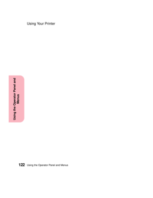 Page 138Using the Operator Panel and Menus122
Using the Operator Panel and
Menus
Using Your Printer 