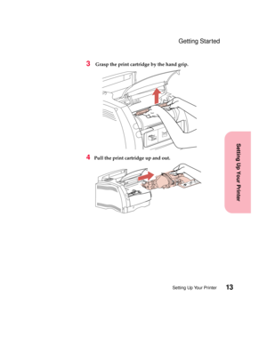 Page 2913Setting Up Your Printer
Setting Up Your Printer
Getting Started
3Grasp the print cartridge by the hand grip.
4Pull the print cartridge up and out. 