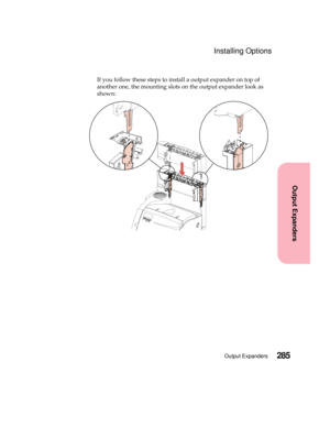 Page 301285Output Expanders
Output Expanders
Installing Options
If you follow these steps to install a output expander on top of
another one, the mounting slots on the output expander look as
shown: 