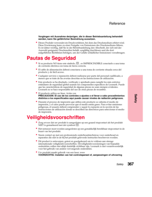 Page 383367Safety
Safety
Reference
Vorgängen mit Ausnahme derjenigen, die in dieser Betriebsanleitung behandelt
werden, kann Sie gefährlicher Bestrahlung aussetzen.
Dieses Produkt verwendet ein Druckverfahren, bei dem das Druckmedium erhitzt wird.
Diese Erwärmung kann zu einer Freigabe von Emissionen des Druckmediums führen.
Es ist daher wichtig, daß Sie in der Betriebsanleitung den Abschnitt, der sich mit der
Auswahl geeigneter Druckmedien befaßt, sorgfältig durchlesen und die dort
aufgeführten Richtlinien...