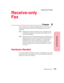 Page 187Receive-only Fax
Chapter
Receive-only Fax171
Using Your Printer
Receive-only
Fax
6
If your printer has a serial port installed and it is not in use, you
can use your printer to receive faxes. Outgoing faxes are not
supported.
Note:Although some Optra S models may be configured with
multiple serial ports, the activation of more than one fax
port is not permitted.
Note:Any time you want use the receive-only fax serial port for a
different purpose, you must first follow the instructions for
disabling...