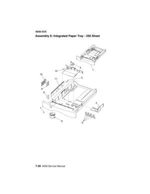 Page 2727-204059 Service Manual
4059-XXX
Assembly 8: Integrated Paper Tray - 250 Sheet 