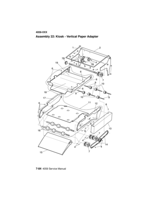 Page 3367-844059 Service Manual
4059-XXX
Assembly 22: Kiosk - Vertical Paper Adapter 