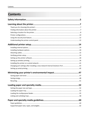 Page 2Contents
Safety information.......................................................................................5
Learning about the printer...........................................................................7
Thank you for choosing this printer!.........................................................................................................7
Finding information about the printer......................................................................................................7...