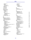 Page 162161
Index
Lexmark Confidential until announced - Revision: 03/21/05
guidelines 73
loading
input tray 64
page orientation 74
printing 74
linking 68, 82
trays 68, 82
Linux 15, 24
load line 60, 64
loading print media
card stock 60
letterhead
input tray 64
paper
input tray 60
multipurpose feeder 61
transparencies
input tray 60
lock feature, security 135
M
Macintosh 14, 22, 54, 56
maintaining the printer 85
ordering a print cartridge 87
maximum stack height 64
media
guidelines 70
letterhead 73
letterhead,...