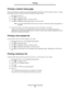 Page 55Printing a network setup page
55
Printing
Printing a network setup page
If the printer is attached to a network, print a network setup page on the printer to verify the network connection. This page 
also provides important information that helps in configuring for network printing. 
1Make sure the printer is on.
2Press   on the operator panel.
3Press  until Reports appears, and then press  .
4Press  until Network Setup Page appears, and then press  .
Note:If an optional MarkNet N8000 series internal...