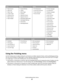 Page 67PaperFinishingQualitySetup
Paper Source
Paper Size
Paper Type
Custom Types
Substitute Size
Paper Texture
Paper Weight
Duplex Binding
Copies
Blank Pages
Collation
Separator Sheets
Separator Source
Multipage (pages/side)
Multipage Ordering
Orientation
Multipage Border
Print Resolution
Small Font Enhancer
Toner Darkness
Picture Grade
Printer Language
Jam Recovery
Display Language
Print Area
Alarm Control
Toner Alarm
Download Target
Power Saver
Print Timeout
Auto Continue
Wait Timeout
Resolution Reduction...