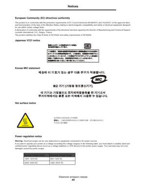 Page 66Electronic emission notices
66Notices
European Community (EC) directives conformity
This product is in conformity with the protection requirements of EC Council directives 89/336/EEC and 73/23/EEC on the approximation 
and harmonization of the laws of the Member States relating to electromagnetic compatibility and safety of electrical equipment designed 
for use within certain voltage limits.
A declaration of conformity with the requirements of the directives has been signed by the Director of...