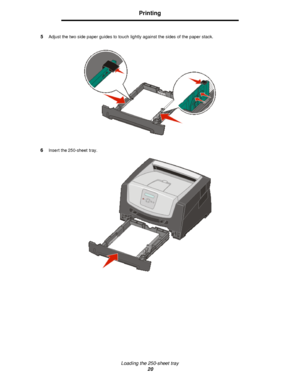 Page 20Loading the 250-sheet tray
20Printing
5Adjust the two side paper guides to touch lightly against the sides of the paper stack.
6Insert the 250-sheet tray.Downloaded From ManualsPrinter.com Manuals 