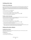 Page 23Verifying printer setup
Printing a menu settings page
Print a menu settings page to review the current menu settings and to verify if the printer options are installed correctly.
Note: If you have not made any menu item settings changes yet, then the menu settings page lists all the factory
default settings. Once you select and save other settings from the menus, they replace the factory default settings as
user default settings. A user default setting remains in effect until you access the menu again,...