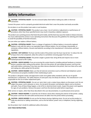 Page 9Safety information
CAUTION—POTENTIAL INJURY:  See the enclosed Safety Sheet before making any cable or electrical
connection.
Connect the power cord to a properly grounded electrical outlet that is near the product and easily accessible.
Do not place or use this product near water or wet locations.
CAUTION—POTENTIAL INJURY: This product uses a laser. Use of controls or adjustments or performance of
procedures other than those specified herein may result in hazardous radiation exposure.
This product uses...