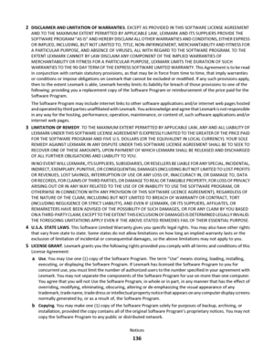 Page 1362DISCLAIMER AND LIMITATION OF WARRANTIES. EXCEPT AS PROVIDED IN THIS SOFTWARE LICENSE AGREEMENT
AND TO THE MAXIMUM EXTENT PERMITTED BY APPLICABLE LAW, LEXMARK AND ITS SUPPLIERS PROVIDE THE
SOFTWARE PROGRAM AS IS AND HEREBY DISCLAIM ALL OTHER WARRANTIES AND CONDITIONS, EITHER EXPRESS
OR IMPLIED, INCLUDING, BUT NOT LIMITED TO, TITLE, NON-INFRINGEMENT, MERCHANTABILITY AND FITNESS FOR
A PARTICULAR PURPOSE, AND ABSENCE OF VIRUSES, ALL WITH REGARD TO THE SOFTWARE PROGRAM. TO THE
EXTENT LEXMARK CANNOT BY LAW...