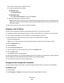 Page 67If your wireless network does not appear in the list:
aConnect to another wireless network.
For Windows users
Click Unlisted Network.
For Macintosh users
Select Other Wireless Network, and then click Continue.
bEnter the details about your wireless network.
Note: Your WEP, WPA, or WPA2 key may be obtained from the bottom of the box, the user’s guide that came
with the box, or from the box Web page. If you have already changed the key for your wireless network, use
the key you created.
4Follow the...