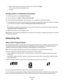 Page 74iMake sure the new port is selected on the Ports tab, and then click Apply.
The new port is listed with the printer name.
jClick OK.
Sharing a printer in a Macintosh environment
1From the Apple menu, choose System Preferences.
2From the menu bar, click Help  System Preferences Help.
3In the Search field, type sharing the printer on a network, and then press return.
4To let other Macintosh computers on the network that use Mac OS X version 10.3 or later use any printer connected
to your Macintosh...