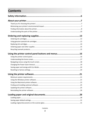 Page 2Contents
Safety information.......................................................................................6
About your printer.......................................................................................7
Thank you for choosing this printer!.........................................................................................................7
Minimizing your printers environmental impact......................................................................................7
Finding...