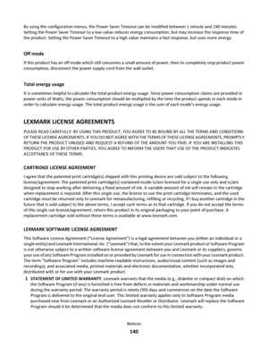 Page 140By using the configuration menus, the Power Saver Timeout can be modified between 1 minute and 240 minutes.
Setting the Power Saver Timeout to a low value reduces energy consumption, but may increase the response time of
the product. Setting the Power Saver Timeout to a high value maintains a fast response, but uses more energy.
Off mode
If this product has an off mode which still consumes a small amount of power, then to completely stop product power
consumption, disconnect the power supply cord from...