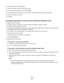 Page 354From the menu bar, choose File > Print.
5From the Printer pop-up menu, choose your printer.
6From the print options pop-up menu, choose Layout.
7From the Pages per Sheet pop-up menu, choose the number of page images to print on each page.
8Adjust other settings as needed.
9Click Print.
Printing documents from a memory card or flash drive (Windows only)
To enable the File Print function:
The printer must be connected to a computer through a USB cable or through a network.
The printer and the computer...