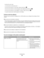 Page 135To retrieve the correct code:
1From the printer control panel, press .
2Press the arrow buttons to scroll to Fax Setup, and then press .
3Press the arrow buttons to scroll to Ringing and Answering, and then press .
4Press the arrow buttons to scroll to Manual Pickup Code, and then press .
5Copy the manual answer code that appears on the display.
Cannot run the fax software
The printer must be connected to a telephone, DSL, or VoIP line before you can configure the fax settings in the fax
software.
MAKE...