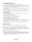 Page 150Fax troubleshooting checklist
If you encounter problems sending and receiving faxes, then check the connection first:
1Check for a dial tone on the telephone line by plugging an analog telephone into the wall jack, DSL filter, VoIP
device, or cable modem where you connected the printer. Make sure you plug the telephone into the same port.
If you do not hear a dial tone, then contact your line provider.
2While the printer is connected to the telephone line, check for a dial tone by plugging an analog...