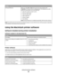 Page 23Use theTo
Printing PreferencesWhen you select File  Print with a document open and then click
Properties, a Printing Preferences dialog appears. The dialog lets you select
options for the print job, such as the following:
Select the number of copies to print.
Print two-sided copies.
Select the paper type.
Add a watermark.
Enhance images.
Save settings.
Note: Printing Preferences is installed automatically with the printer software.
Note: Your printer may not come with some of these programs or some of...