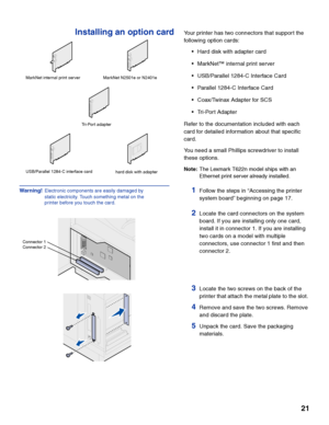 Page 2332
Printing methods
The following network printing methods are supported:
Direct IP printing
Shared printing (point and print, peer-to-peer)
Creating ports and installing drivers
Read the detailed instructions on the drivers CD. Click View documentation and 
look for network printer installation.
If you choose to install without using the instructions on the drivers CD, you need 
a basic understanding of network printing on TCP/IP networks, printer driver 
installation, and the process involved in...