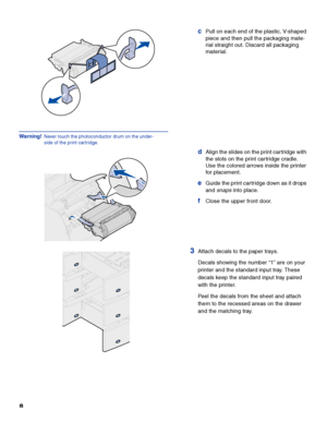 Page 1019
Installing printer memory
or flash memoryNote:Some memory and firmware options 
offered for other Lexmark printers cannot 
be used with your printer. Refer to the
Lexmark T620/T622 Publications CD for 
specifications.
1Follow the steps in “Accessing the printer 
system board” beginning on page 17. 
Warning!Electronic components can be damaged by static 
electricity. Touch something metal on the printer 
before you touch the memory option.
2Unpack the memory option. Avoid touching 
the connection...