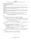 Page 42Printing confidential and held jobs
42
Printing
Printing and deleting held jobs
Held jobs (Verify Print, Reserve Print, or Repeat Print) are printed or deleted from the printer operator panel and do not 
require a PIN number.
Ve r if y  P r i n t
If you send a Verify Print job, the printer prints one copy and holds the remaining copies you requested in printer memory. 
Use Verify Print to examine the first copy to see if it is satisfactory before printing the remaining copies. Once all copies are...