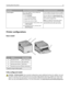 Page 11DescriptionWhere to find (North America)Where to find (rest of world)
E-mail supportFor e-mail support, visit our Web site:
www.lexmark.com.
1Click SUPPORT.
2Click Technical Support.
3Select your printer type.
4Select your printer model.
5From the Support Tools section, click
e-Mail Support.
6Complete the form, and then click
Submit Request.E‑mail support varies by country or region,
and may not be available in some instances.
Visit our Web site at www.lexmark.com.
Select a country or region, and then...