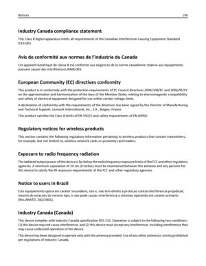 Page 196Industry Canada compliance statement
This Class B digital apparatus meets all requirements of the Canadian Interference-Causing Equipment Standard
ICES-003.
Avis de conformité aux normes de l’industrie du Canada
Cet appareil numérique de classe B est conforme aux exigences de la norme canadienne relative aux équipements
pouvant causer des interférences NMB-003.
European Community (EC) directives conformity
This product is in conformity with the protection requirements of EC Council directives 2004/108/EC...