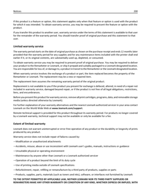 Page 200If this product is a feature or option, this statement applies only when that feature or option is used with the product
for which it was intended. To obtain warranty service, you may be required to present the feature or option with the
product.
If you transfer this product to another user, warranty service under the terms of this statement is available to that user
for the remainder of the warranty period. You should transfer proof of original purchase and this statement to that
user.
Limited warranty...