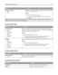 Page 101Menu itemDescription
Custom  Loading
Duplex
OffDetermines whether 2‑sided printing occurs for all jobs that specify
Custom  as the paper type
Notes:
Off is the factory default setting.
Custom  Loading is available only if the custom type is
supported.
Note: Duplex sets the printer default to 2‑sided printing for every print job unless 1‑sided printing is selected from Print
Properties in Windows or the Print dialog in Macintosh.
Custom Types menu
Menu itemDescription
Custom Type 
Paper
Card Stock...