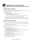 Page 17Installing drivers for network printing
17
3Installing drivers for network printing
Printing a network setup page
If the printer is attached to a network, print a network setup page on the printer to verify the network connection. This page 
also provides important information that helps in configuring for network printing. 
1Make sure the printer is on.
2Press   on the operator panel.
3Press  until Reports appears, and then press  .
4Press  until Network Setup Page appears, and then press  .
Note:If an...