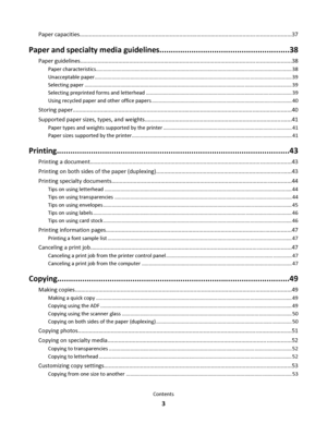 Page 3Paper capacities......................................................................................................................................37
Paper and specialty media guidelines.........................................................38
Paper guidelines......................................................................................................................................38
Paper...