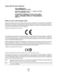 Page 179Taiwan NCC RF notice statement
Notice to users in the European Union
Products bearing the CE mark are in conformity with the protection requirements of EC Council directives 2004/108/EC,
2006/95/EC, and 1999/5/EC on the approximation and harmonization of the laws of the Member States relating to
electromagnetic compatibility, safety of electrical equipment designed for use within certain voltage limits and on radio
equipment and telecommunications terminal equipment.
Compliance is indicated by the CE...