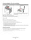 Page 16Understanding the ADF and scanner glass
Automatic Document Feeder (ADF)Scanner glass
3D
E
F6M
N
O9W
X
Y
Z#2A
B
C5J
K
L8T
U
V01@!.G
H
I4P
Q
R
S7*
AB C
Use the ADF for multiple‑page documents.
Note: The ADF is available on selected models only.
3DEF6MNO9WXYZ#
2ABC5JKL8TUV0
1@!.GHI4PQRS7*
A
BC
Use the scanner glass for single pages, small items (such as postcards
or photos), transparencies, photo paper, or thin media (such as
magazine clippings).
You can use the ADF or the scanner glass to copy or scan...