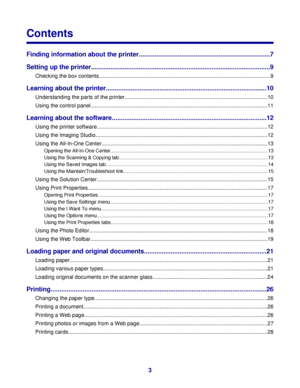 Page 3Contents
Finding information about the printer..........................................................................7
Setting up the printer.....................................................................................................9
Checking the box contents..................................................................................................................9
Learning about the printer..........................................................................................10...